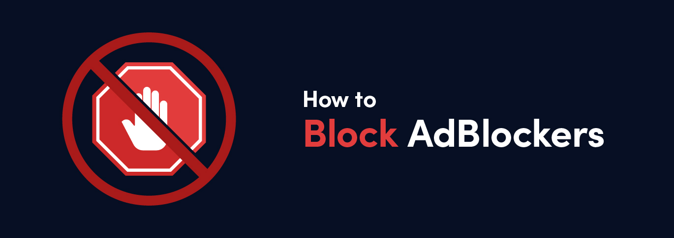 How to Get Around Ad Blockers